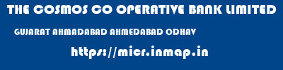 THE COSMOS CO OPERATIVE BANK LIMITED  GUJARAT AHMADABAD AHMEDABAD ODHAV  micr code